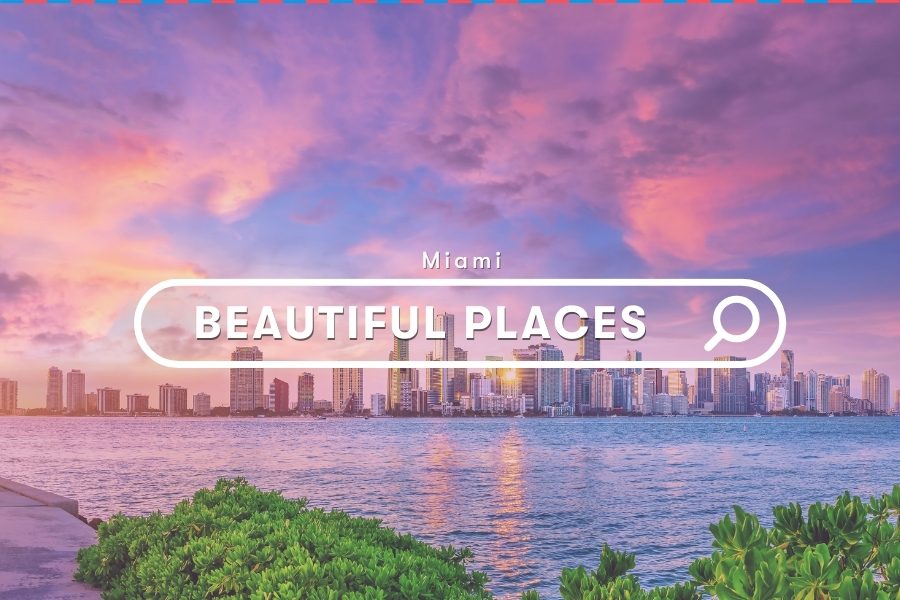 Florida Explore: 49 Beautiful Places to Visit in Miami!