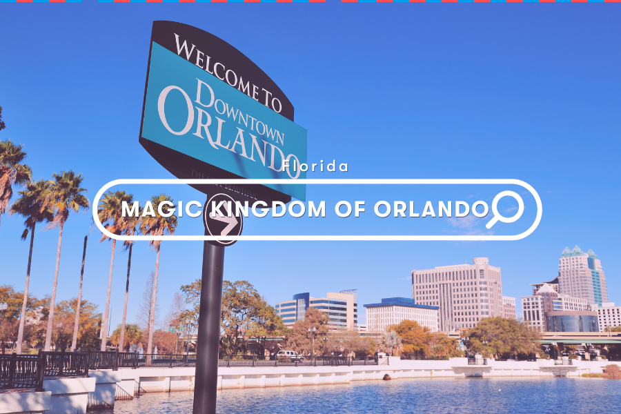 Explore: Your Ultimate Guide to Magic Kingdom of Orlando